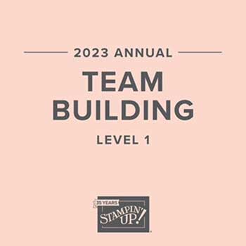 Stampin Up! 
2023 Team Building Bafge
Level 1
